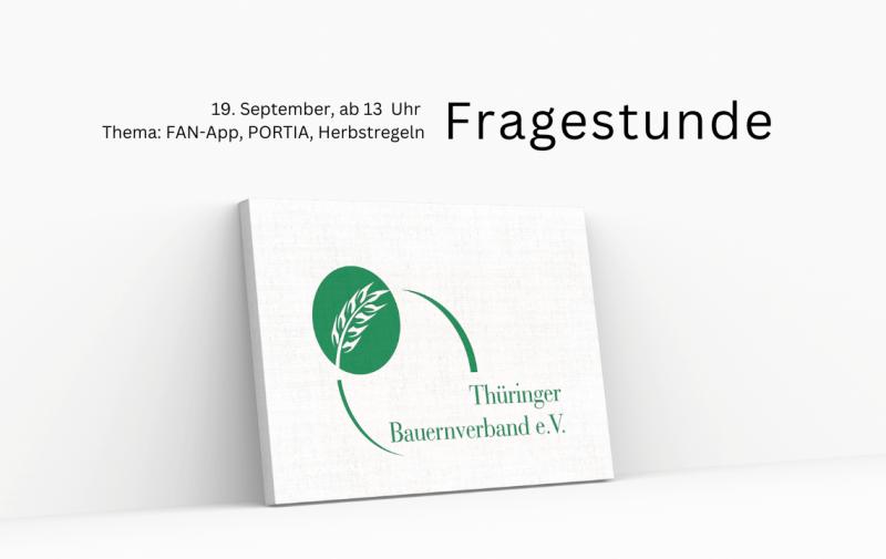 Fragestunde zu FAN-App, PORTIA und Herbstregeln im Rahmen der Konditionalität am 19. September
