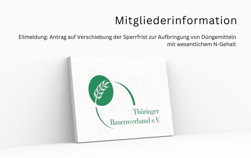 Eilmeldung: Antrag auf Verschiebung der Sperrfrist zur Aufbringung von Düngemitteln mit wesentlichem N-Gehalt
